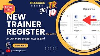 How to Register New Trainer in Skill India Digital Hub | SIDH me New Trainer Id Kaise banaye