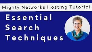 Mighty Networks Hosting Tutorial: Search Like a Pro