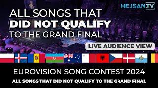 Eurovision 2024 - Live Show: All SONGS that did NOT qualify to the Grand Final (Audience view)