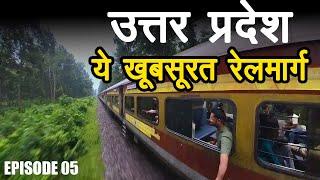 EP 05 - Unexplored Rail route in Uttar pradesh