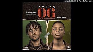 Leo Dee ft Destiny Boy- YOUNG O G (Official Audio)