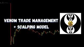 ICT Gems - Venom Trade Management + Scalping Model