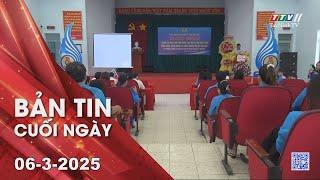 Bản tin cuối ngày 06-3-2025 | Tin tức hôm nay | TayNinhTV