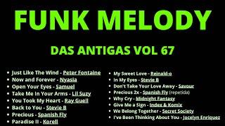 Funk Melody das Antigas Vol 67 | Reviva os sucessos