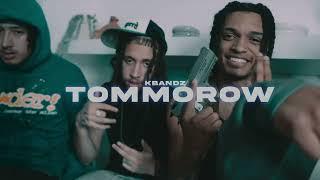 KBandz - Tomorrow (Shot by @lucidvisionz)