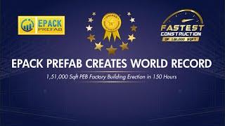 EPACK PREFAB Creates World Record for the Erection of Fastest Pre-engineered Factory Building