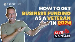 How to Get Business Funding as a Veteran in 2024