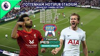 PES 2021 • Tottenham Hotspur vs Liverpool • Realism BROADCAST CAMERA MOD