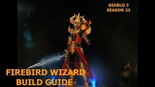 Diablo 3 Season 23 - Firebird Wizard Build Guide