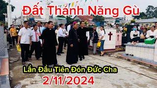 Đất Thánh Năng Gù-Lần Đầu Tiên Được Đón Đức Cha Đến Làm Lễ Kính Các Thánh Nam Nữ