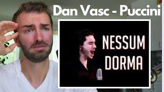 First Time Hearing | Dan Vasc - "Nessun Dorma" - GIACOMO PUCCINI'S TURANDOT Cover |