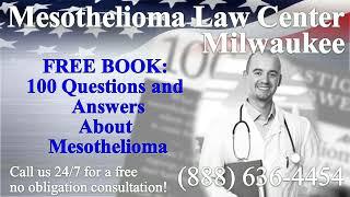 Milwaukee, WI - Mesothelioma & Asbestos - Lawyer | Attorney | Lawsuit - (Lung Cancer, Asbestosis)