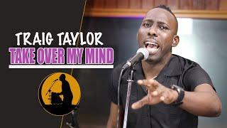 Traig Taylor - Take Over My Mind (Official Video) Ft. Abbigaile Green