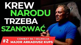 KREW NARODU TRZEBA SZANOWAĆ #2/4 MAJOR ARKADIUSZ KUPS