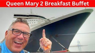 “SHIP BREAKFAST” QUEEN MARY 2 EARLY BREAKFAST BUFFET TOUR