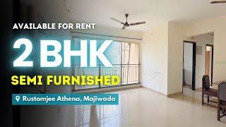 Semi Furnished  2 BHK For Rent In Majiwada | Rustomjee Athena | Amenities & Parking | Prime Location