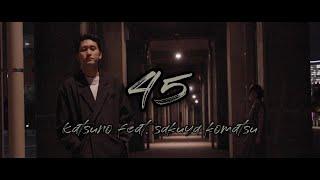 【original MV】45　かつの feat.小松咲耶