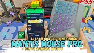 ALASAN KENAPA GAK PERNAH PAKAI MANTIS MOUSE PRO LAGI + Solusi Buat Yang Sering Ngebug Aplikasinya