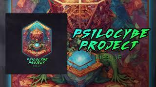 Psilocybe Project - Rise Up