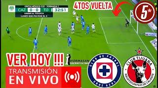 CRUZ AZUL VS. TIJUANA EN VIVO, donde ver, a que hora juega, Cruz Azul vs Tijuana partido 4tos Vuelta