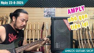 [Demo chi tiết] AMPLY nhỏ gọn dành cho guitar điện - Bass giá rẻ | 23-8-2024 | Amigos Guitars Shop