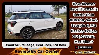 Alcazar Facelift 2024 | WHY I PURCHASED ALCAZAR FACELIFT 2024 INSTEAD OF SAFARI & XUV700 | 7 Seater