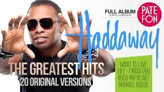 HADDAWAY - ТНЕ GREATEST HITS (Original versions)