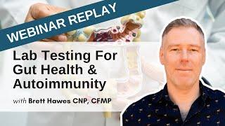 Gut Health, Autoimmune Disease, and Lab Testing Webinar June 29, 2021