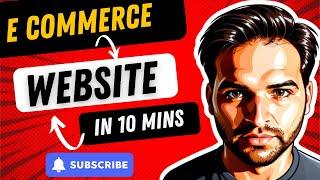 Create E Commerce Website in 10 mins - Complete Video with Steps