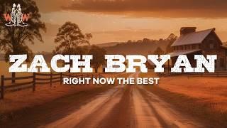 zach bryan - right now the best (lyrics)