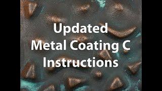 Updated Metal Coating C Instructions