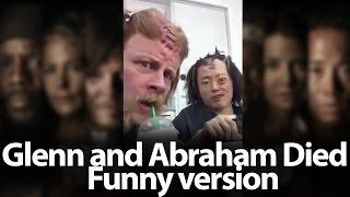 Glenn and Abraham Died, funny version  The Walking Dead, Season 7