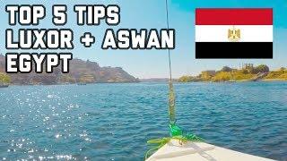  Top 5 Tips for LUXOR & ASWAN EGYPT