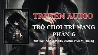 [KINH DỊ] || TRÒ CHƠI TRÍ MẠNG PHẦN 6 || TẾU COMIS