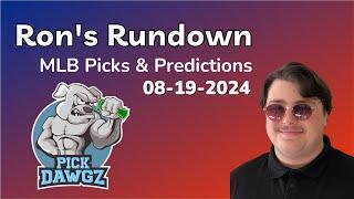 MLB Picks & Predictions Today 8/19/24 | Ron's Rundown