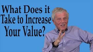 What Does it Take to Increase Your Value?