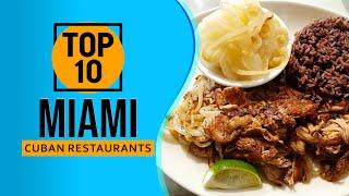 Top 10 Best Cuban Restaurants in Miami
