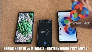 Honor Note 10 vs Xiaomi Mi Max 3 - Battery Drain Test Part 2!