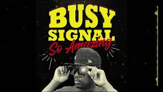 Busy Signal - So Amazing (Visualizer)