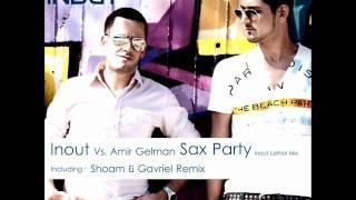 Inout Vs. Amir Gelman - Sax Party (Inout Lethal Mix) - Full Single + Download Link *HD 720p*
