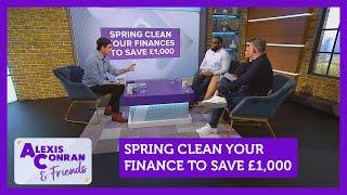Spring clean your finances to save £1,000. Feat. Emmanuel Asuquo | Alexis Conran