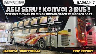 ASLI SERU ! MIYOR JW KONVOI SEMBODO & NPM ! TRIP PO MIYOR DREAM COACH JKT-BKT (7/10)