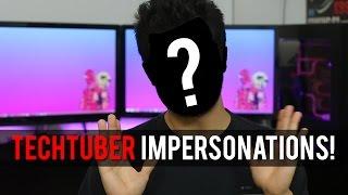 TechTuber Impersonations! Linus, JayzTwoCents, Logan, and more!