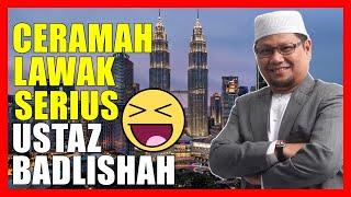 Ceramah LAWAK SERIUS Oleh Ustaz Badlishah Alauddin ~ Rugi Sapa Tak Tengok