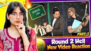 SCHOOL LIFE PART-3 Reaction | Round2hell | R2h | Samiksha Sengar