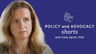 Policy and Advocacy Shorts with Katy Spink, PhD