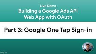 [Live Demo] Building a Google Ads API Web App - Part 3: Google One-tap Sign In