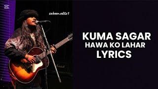 HAWA KO LAHAR - KUMA SAGAR || [ OFFICIAL MUSIC LYRICS VIDEO IN DIFFERENT SOUND ]