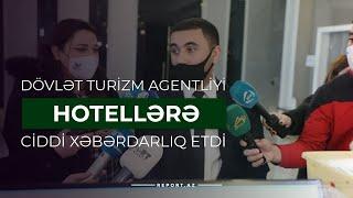 Dövlət Turizm Agentliyi hotellərə ciddi xəbərdarlıq etdi