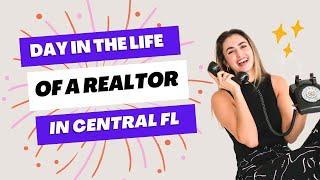 Day in the Life of a Central Florida Realtor!